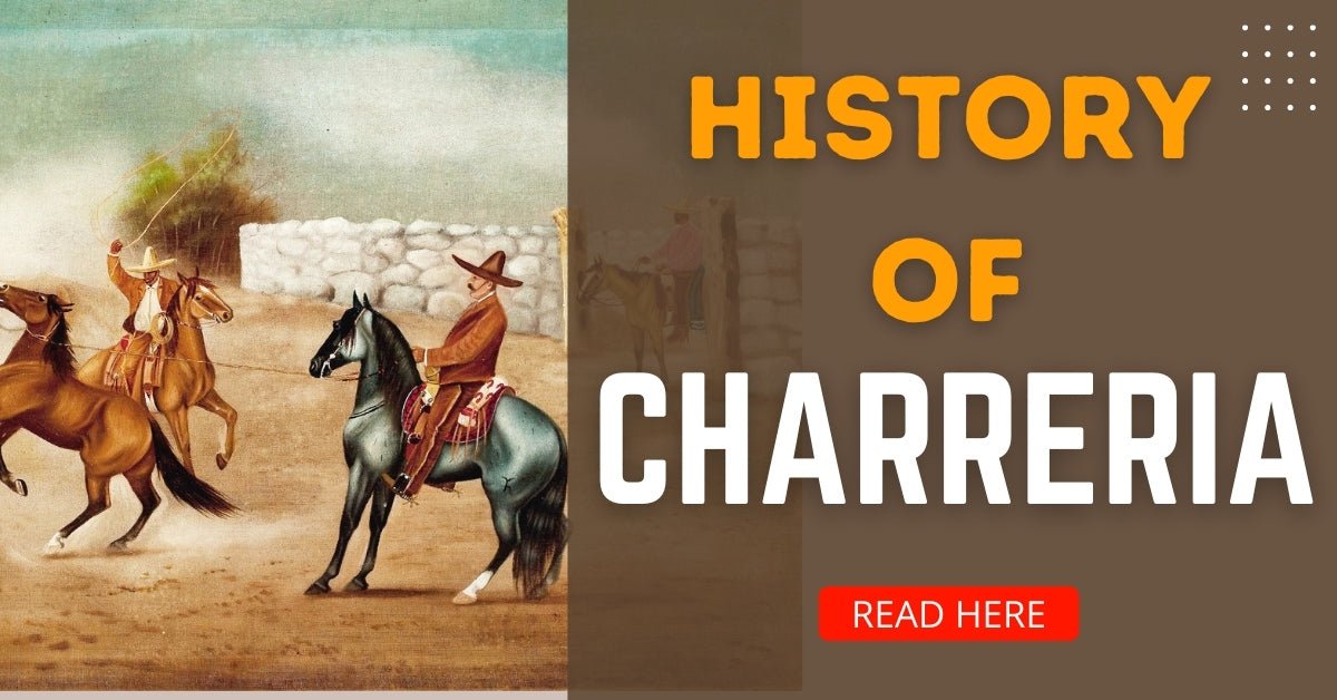 A brief History of Charreria - CharroAzteca.com