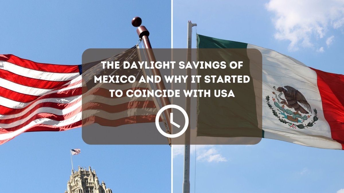 The daylight savings of Mexico and why it started to coincide with USA - CharroAzteca.com