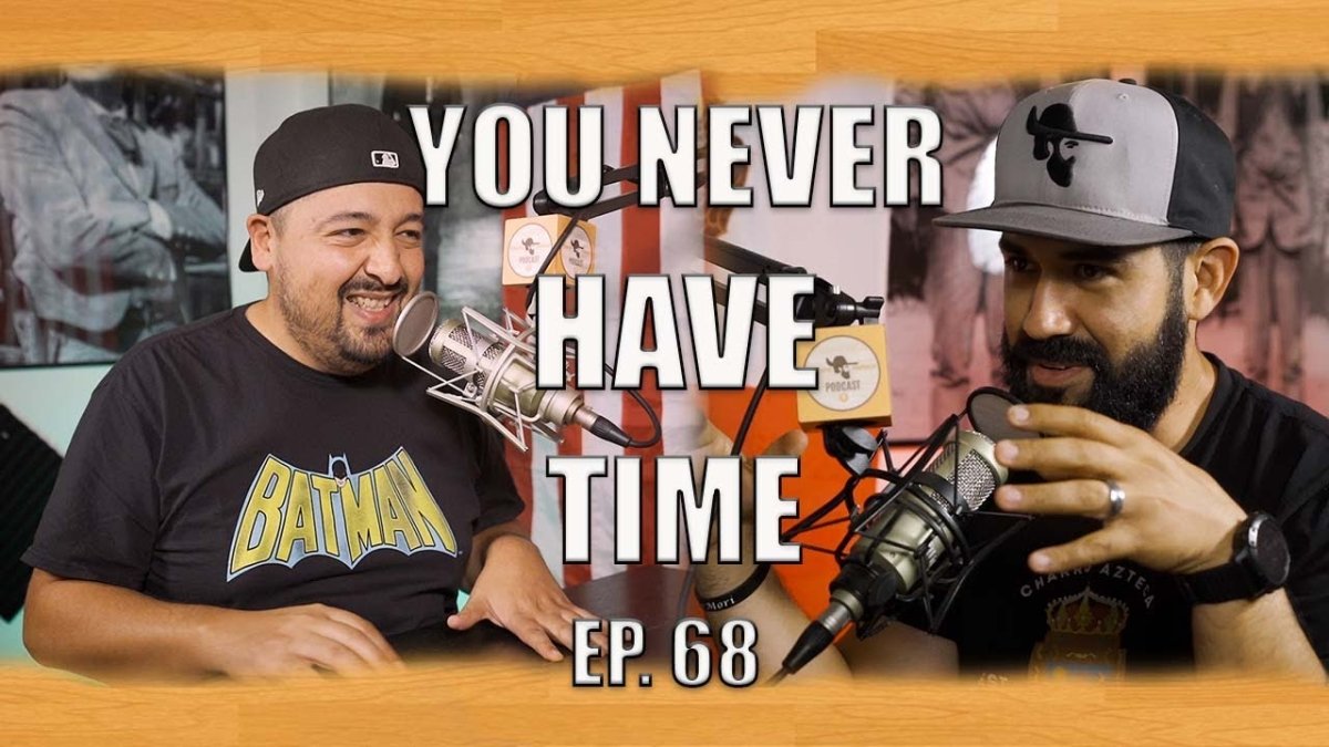 0:00 / 16:33   You Never Have Time | Ep. #68 - CharroAzteca.com