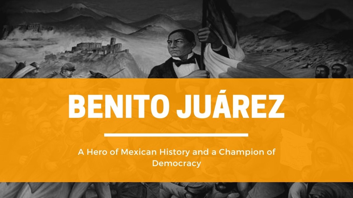 Benito Juárez: A Hero of Mexican History and a Champion of Democracy - CharroAzteca.com