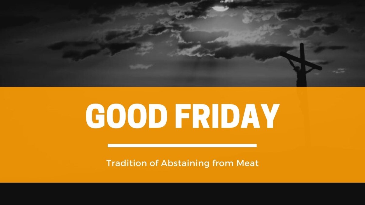 Understanding the Significance of Good Friday in Mexican Culture and Its Tradition of Abstaining from Meat - CharroAzteca.com