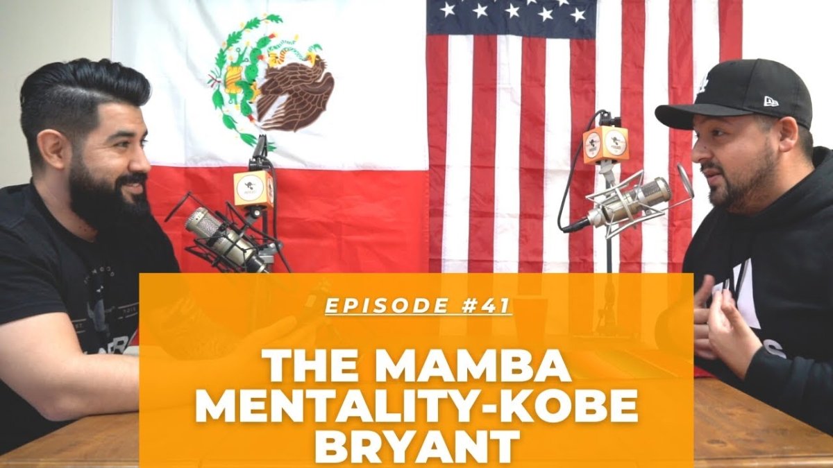 What We Learned From The Mamba Mentality - CharroAzteca.com